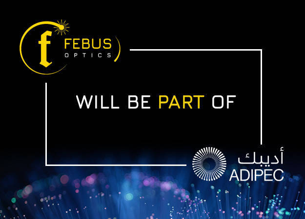 Photo de la news FEBUS Optics  ADIPEC 2022 - Abu Dhabi
